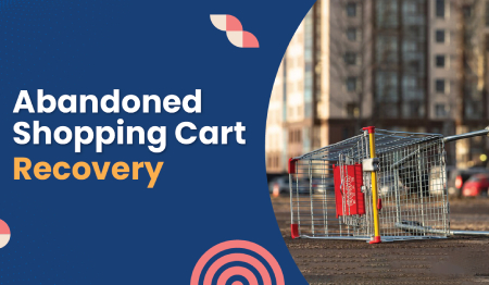 How to recover abandoned shopping carts - Tips to recover lost sales